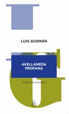 avellaneda profana (ebook)-luis gusman-9789874161833
