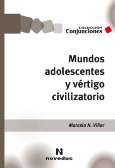 mundos adolescentes y vertigo civilizatorio (ebook)-marcelo n. viñar-9789875386433