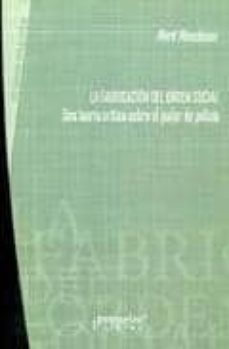 la fabricacion del orden social: una teoria critica sobre el pode r de policia-mark neocleous-9789875744233