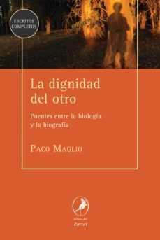 la dignidad del otro (ebook)-paco maglio-9789875992733