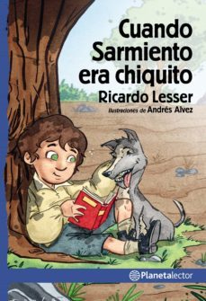 cuando sarmiento era chiquito (ebook)-ricardo lesser-9789877671933