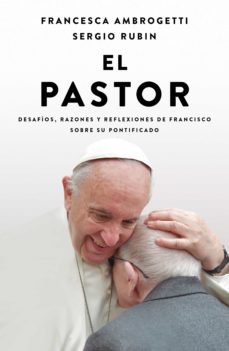 el pastor (ebook)-francesca ambrogetti-sergio rubin-9789877804133