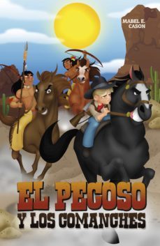 el pecoso y los comanches (ebook)-mabel cason-9789877983333