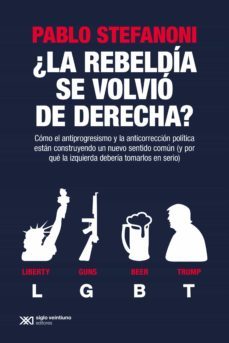 ¿la rebeldía se volvió de derecha? (ebook)-pablo stefanoni-9789878010533