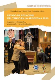 estado de situacion del tango en argentina 2020 (ebook)-matías zarlenga-hernán morel-agustina coloma-9789878488233