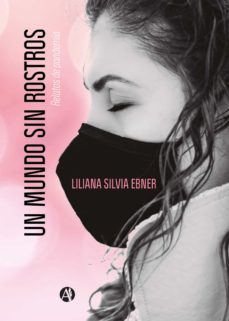 un mundo sin rostro (ebook)-liliana silvia ebner-9789878710433