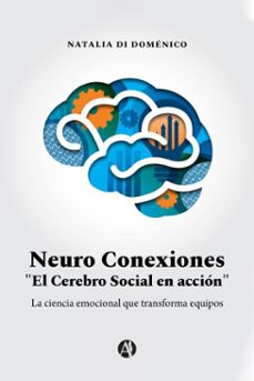 neuro conexiones "el cerebro social en accion" (ebook)-natalia di doménico-9789878762333