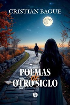 poemas de otro siglo (ebook)-cristian bague-9789878768533