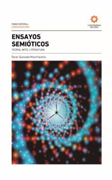 ensayos semioticos: teoria, mito, literatura (ebook)-oscar quezada macchiavello-9789972455933
