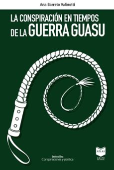 la conspiracion en los tiempos de la guerra guasu (ebook)-ana barreto valinotti-9789998901933