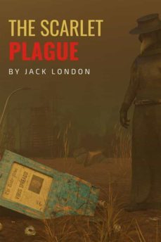 the scarlet plague (ebook)-jack london-9791222002033