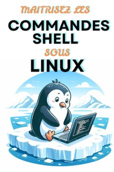 maitrisez les commandes shell sous linux (ebook)-9791223912133