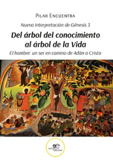 nueva interpretacion de genesis 3. del arbol del conocimiento al arbol de la vida. el hombre: un ser en camino de adan a cristo (ebook)-pilar encuentra-9791256960033