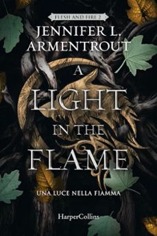 light in the flame. una luce nella fiamma. flesh and fire (a). vol. 2-9791259853233