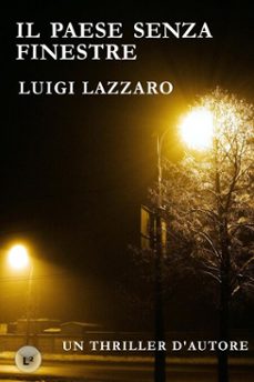 il paese senza finestre (ebook)-luigi lazzaro-9791298588233
