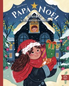 papa noel existe y te lo pienso demostrar-alicia acosta-9791387501433