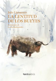 la lentitud de los bueyes (ebook)-julio llamazares-9791387563233