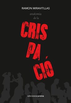 anatomia de la crispacio-ramon miravitllas-9791387623333