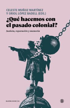 ¿que hacemos con el pasado colonial?-9791387639433