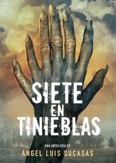 siete en tinieblas-angel luis sucasas-9791387689933