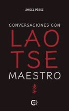 conversaciones con lao tse maestro (ebook)-angel perez-9791387763633