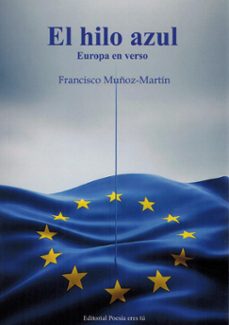 el hilo azul. europa en verso-francisco muñoz martin-9791387806033