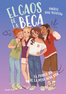 el caos de la beca 1. el primer dia de la meva nova vida-raquel diaz reguera-9791387903633