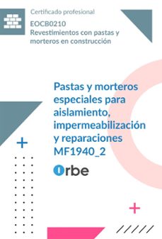 mf1940_2: pastas y morteros especiales para aislamiento, impermeabilizacion y reparaciones. eocb0210-9791388000133