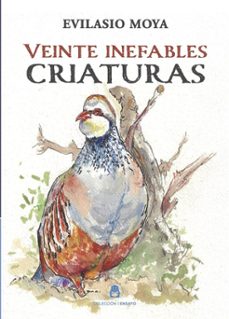 veinte inefables criaturas-evilasio moya porras-9791388292033