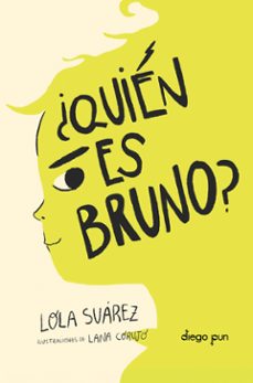 ¿quien es bruno?-lola suarez-9791399157833