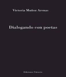 dialogando con poetas-victoria muñoz arenas-9791399164633
