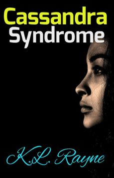 cassandra syndrome (ebook)-k.l. rayne-9798201795733