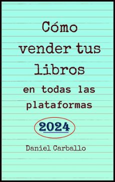 como vender tus libros en todas las plataformas (ebook)-daniel carballo-9798215699133