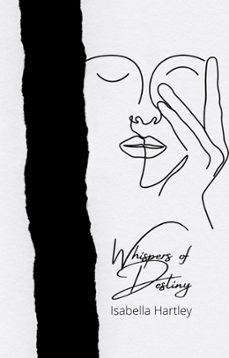 whispers of destiny: the eternal dance of love and imagination-isabella hartley-9798223824633