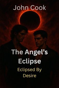 the angels eclipse (ebook)-john cook-9798224020133