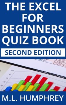 the excel for beginners quiz book: second edition (ebook)-m.l. humphrey-9798224608133