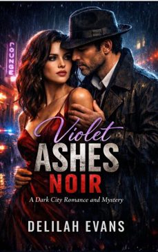 violet ashes noir: a dark city romance (ebook)-delilah evans-9798224654833