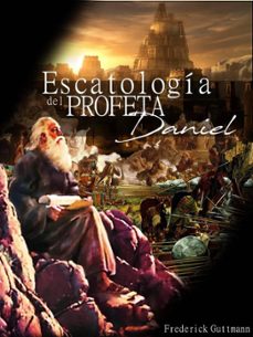 escatologia del profeta daniel (ebook)-frederick guttmann-9798224709533