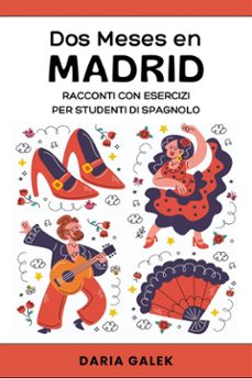 dos meses en madrid: racconti con esercizi per studenti di spagnolo (ebook)-9798227821133
