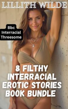 8 filthy interracial erotic stories book bundle (ebook)-lillith wilde-9798231484133