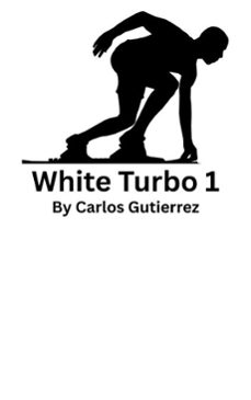 white turbo 1 (ebook)-carlos gutierrez-9798232133733
