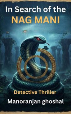 in search of the nag mani (ebook)-manoranjan ghoshal-9798232714833
