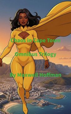 chaos in cape town omnibus trilogy (ebook)-maxwell hoffman-9798233702433