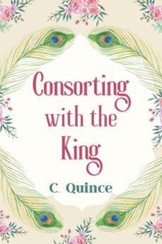 consorting with the king (ebook)-c. quince-9798896022633