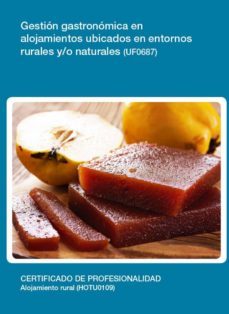 uf0687 - gestión gastronómica en alojamientos ubicados en entornos rurales y/o naturales (ebook)-encarnacion garrido fernandez-cdlel00000333