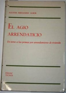 el agio arrendaticio. en torno a las primas por arrendamiento de vivienda-agustin fernandez albor-mkt0000008433
