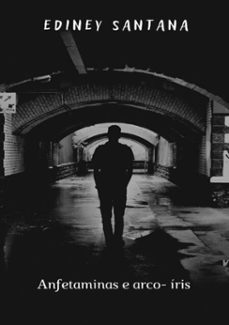 anfetaminas e arco-iris (ebook)-ediney santana-3410001816543