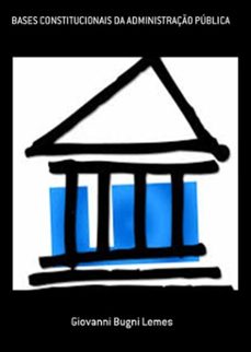 bases constitucionais da administraço publica (ebook)-giovanni bugni lemes-3410002484543