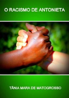 o racismo de antonieta (ebook)-tânia mara de matogrosso-3410004692243