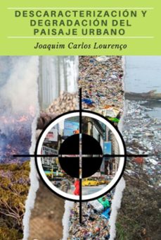 descaracterizacion y degradacion del paisaje urbano (ebook)-joaquim carlos lourenço-3410004761543